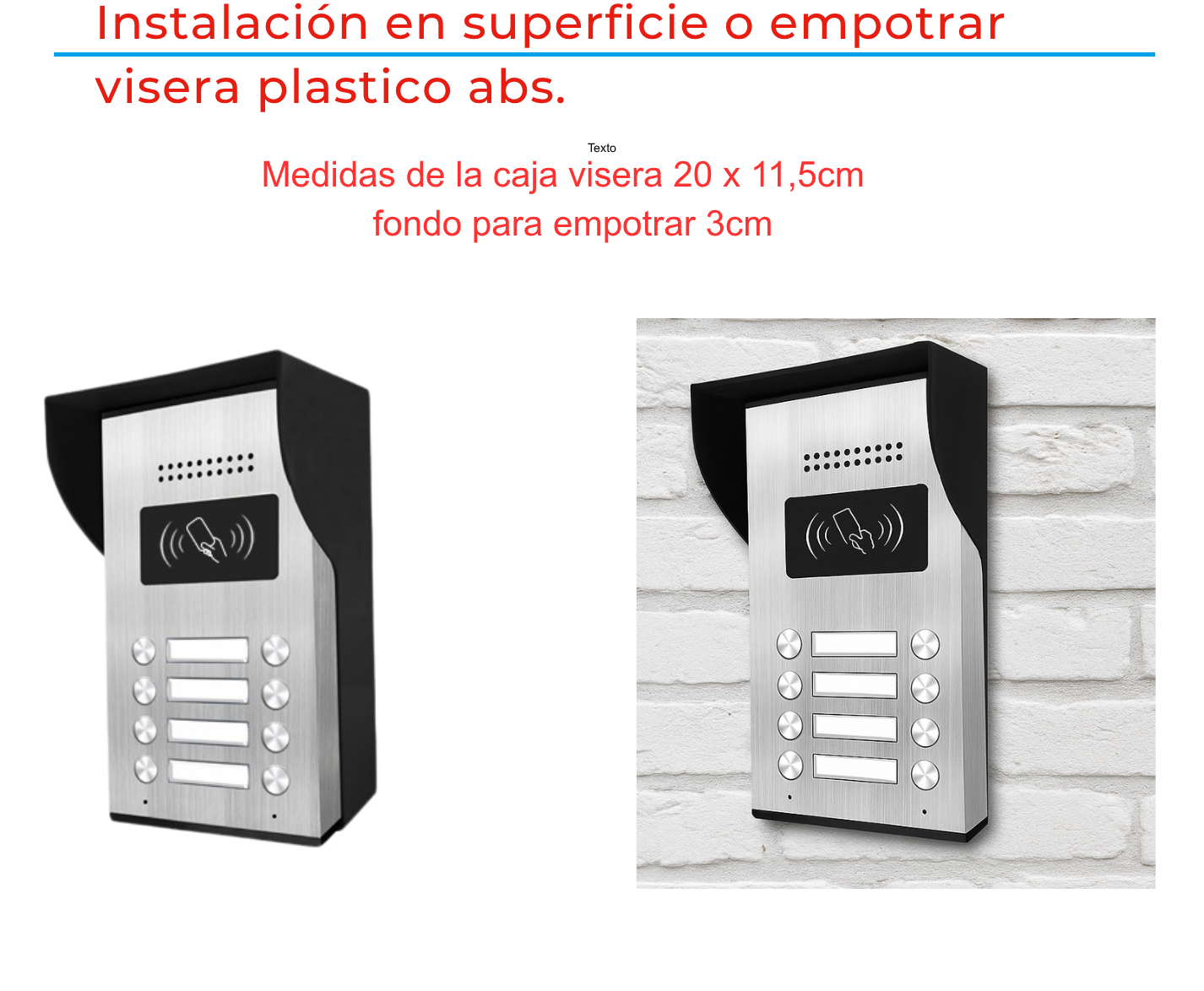Portero automatico 2 hilos, con lector RFID incluido para colocar empotrado y en superficie. (3 viviendas)